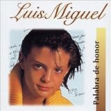 palabra de honor letra luis miguel  Palabra De Honor