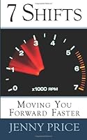 7 Shifts: Moving You Forward Faster 1475165307 Book Cover