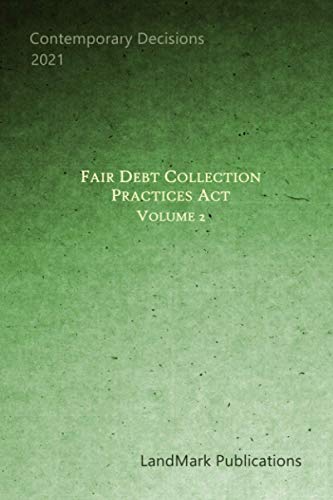 Fair Debt Collection Practices Act: Volume 2