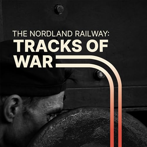 The Nordland Railway: Tracks of War Titelbild
