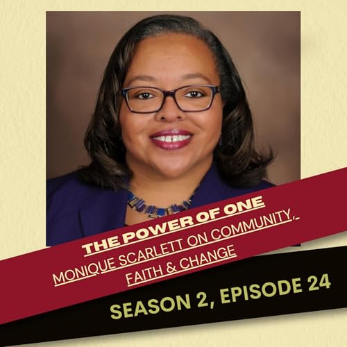 The Power of One: Monique Scarlett on Community, Faith & Change
