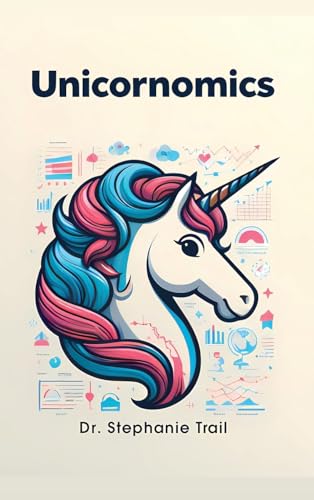 Unicornomics (Hardcover Edition)