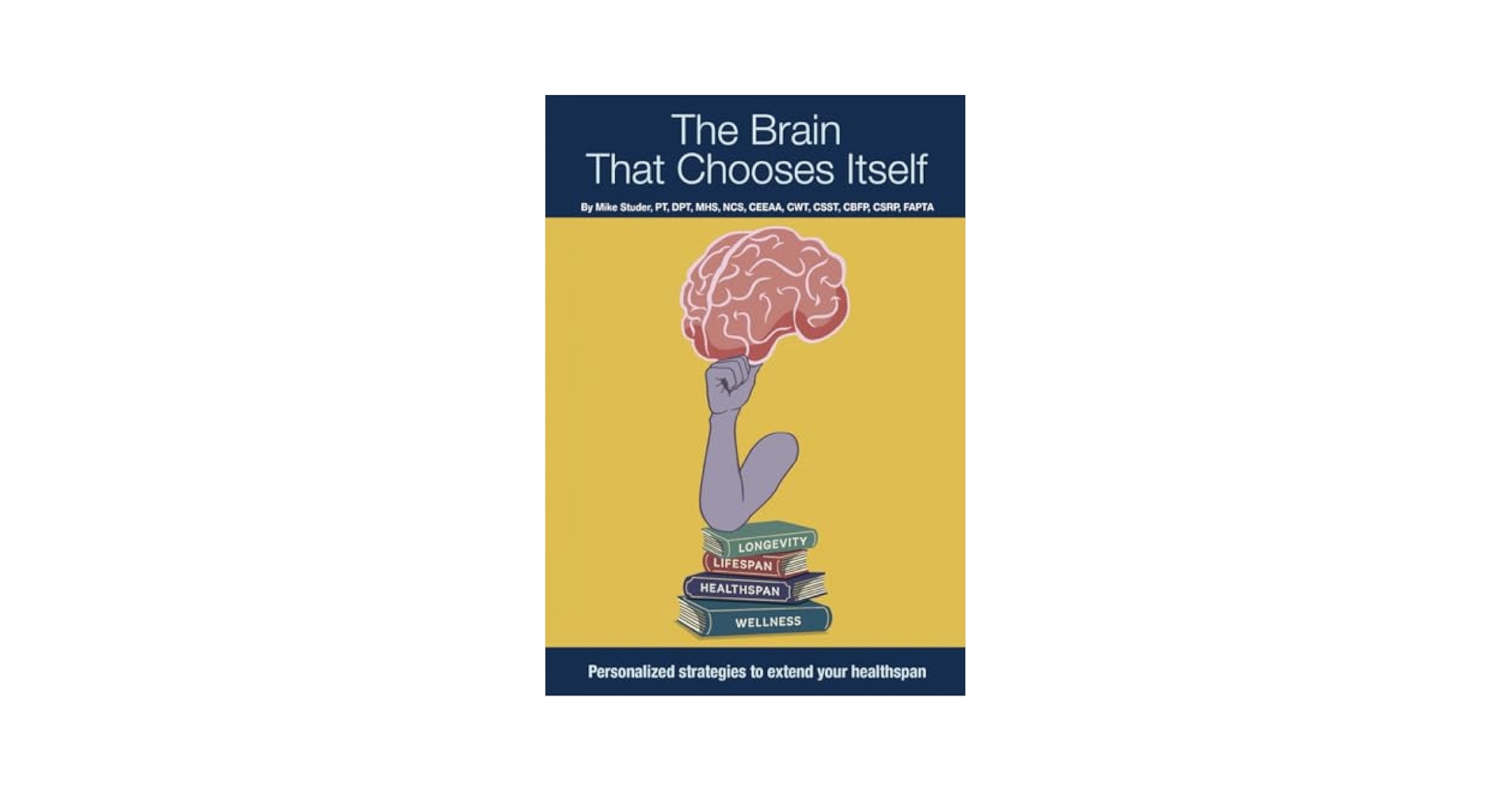The Brain That Chooses Itself: Personalized strategies to