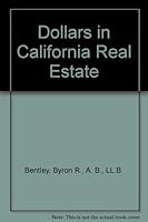 Dollars in California real estate;: The California real estate manual, with forms B0007FP1G6 Book Cover
