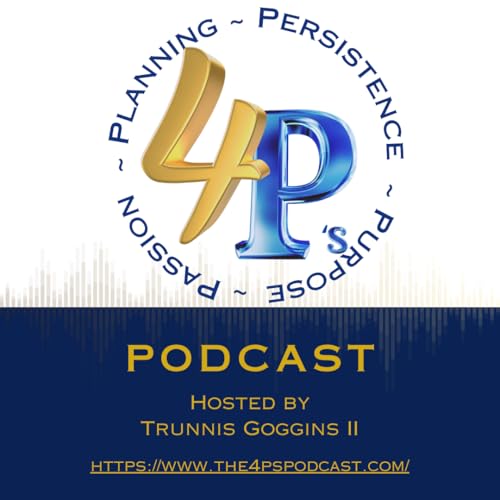 The 4P’s Podcast With Trunnis Goggins II Podcast Por Trunnis Goggins II arte de portada