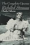 The Complete Operas Of Richard Strauss