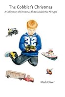 The Cobbler's Christmas: A Collection of Christmas Skits Suitable for All Ages 1502573121 Book Cover