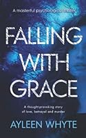 Falling with Grace: A masterful psychological murder mystery set-in modern-day Ireland 178199711X Book Cover