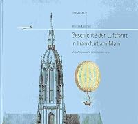 Geschichte der Luftfahrt in Frankfurt am Main: Von Aeronauten und Jumbo-Jets 3524691102 Book Cover