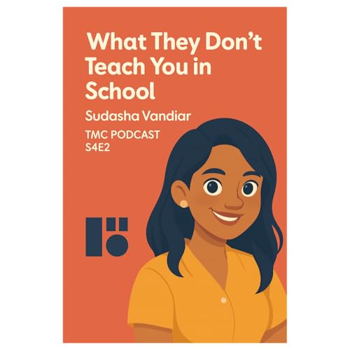 Digital Marketing - What They Don&rsquo;t Teach You in School | Sudasha Vandiar | TMC PODCAST S4E2
