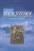 HerStory: Victim to Victorious 1460255518 Book Cover