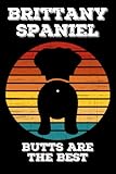 Brittany Spaniel Butts Are The Best Notebook: Fun retro sunset design with your favorite breed. Perfect for a journal, a daily planner or for work ... Valentine's day, birthdays or just because.
