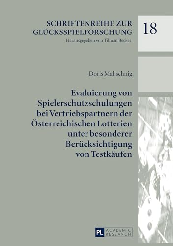 Evaluierung von Spielerschutzschulungen bei Vertriebspartnern der Österreichischen Lotterien unter besonderer Berücksichtigung von Testkäufen
