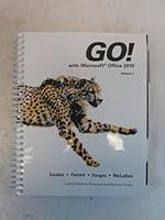 GO! with Microsoft Office 2010 Volume 1 Custom Edition for Milwaukee Area Technical College with CD-ROM 1256751936 Book Cover