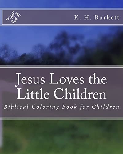 Jesus Loves the Little Children: Biblical Coloring Book for Children
