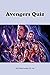 Avengers Quiz: Q&A About Avengers For You (English Edition)