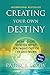 Creating Destiny