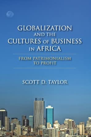 Globalization and the Cultures of Business in Africa: From Patrimonialism to Profit book cover