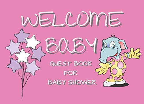 Welcome Baby: Guest Book For Baby Shower For Little Girls, Advice On Parenting and Wishes For Baby