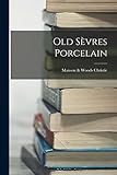 porcelaine sevres prix  Old Sèvres Porcelain