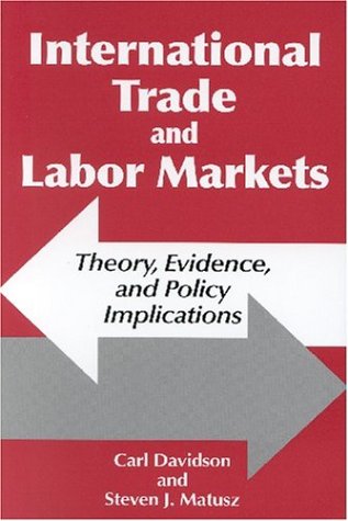 Buy International Trade and Labor Markets: Theory, Evidence, and Policy Implications โ BookShops.in