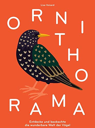Ornithorama: Ein Flug durch die wunderbare Vogelwelt Ornithorama: Ein Flug durch die wunderbare Vogelwelt