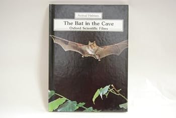 Library Binding The Bat in the Cave (Animal Habitats) Book