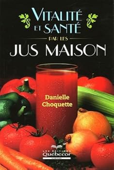Paperback Vitalité et santé par les jus maison [French] Book