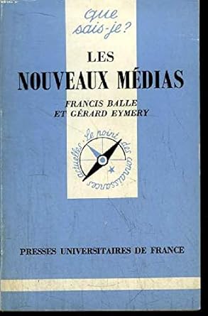 Nouveaux medias (les) (QUE SAIS-JE ?)