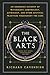 The Black Arts (50th Anniversary Edition): A Concise History of Witchcraft, Demonology, Astrology, Alchemy, and Other Mystical Practices Throughout the Ages