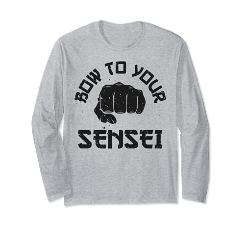 Bow To Your Sensei Funny Karate Martial Arts Gifts Men Women Maglia a Manica