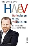 duss bauservice  Halbwissen eines Volljuristen: Handbuch für den Rechtsstaat