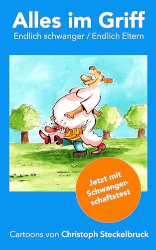 Alles im Griff: Endlich schwanger, endlich Eltern, Blaue Edition (German Edition)