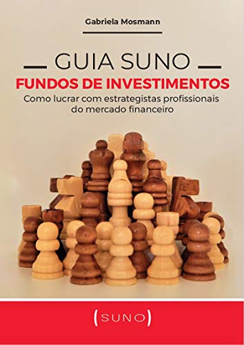 Guia Suno Fundos de Investimentos: Como lucrar com estrategistas ...