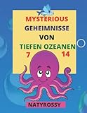  Mysteriöse Geheimnisse der tiefen Ozeane: Für Kinder, die Tiere und Ozeane lieben und alles wissen wollen. Erstaunliches Mal- und Beschäftigungsbuch. Perfekt für Kinder ab 7 Jahren!