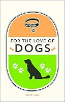 For the Love of Dogs 178685032X Book Cover