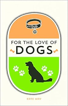 Hardcover For the Love of Dogs Book