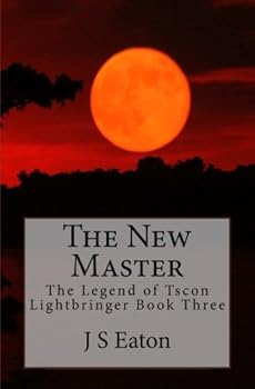 Paperback The New Master: The Legend of Tscon Lightbringer Book Three Book