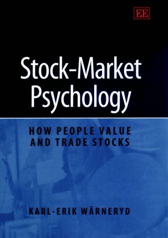 Stock-Market Psychology: How People Value and Trade Stocks