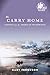 The Carry Home: Lessons From the American Wilderness