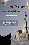  Der Tod kam mit der Maus: Tatort: Eisenbach