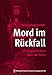 Produktbild Mord im Rückfall: 45 Fallgeschichten über das Töten