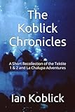  The Koblick Chronicles: A Short Recollection of the Tektite 1 & 2 and La Chalupa Adventures