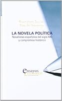 La Novela Politica: Novelistas Espanolas del Siglo XXI y Compromiso Historico 8484486702 Book Cover