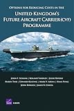 Options for Reducing Costs in the United Kingdom's Future Aircraft Carrier (CVF) Programme