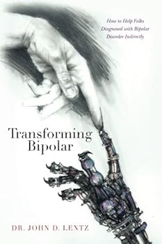 Paperback Transforming Bipolar: How to Help Folks Diagnosed with Bipolar Disorder Indirectly Book