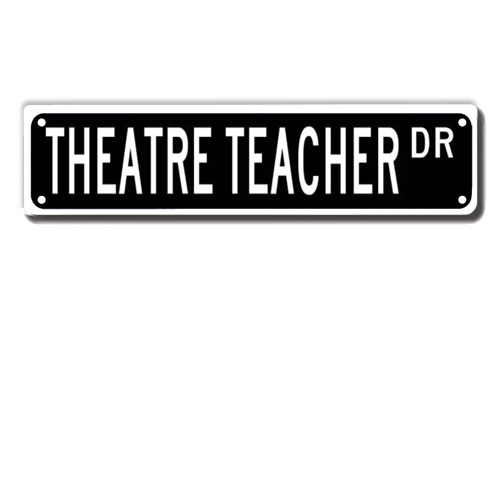 peiyeety Theatre Teacher Dr Vintage Street Sign | Rustic Teacher Themed Wall Decor Retro Metal Sign for Home School Garage Bar Farmhouse Patio Man Cave Waterproof Durable Wall Art 4x16 Inch