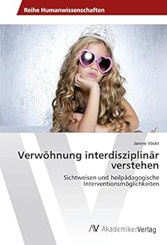 Paperback Verwöhnung interdisziplinär verstehen [German] Book