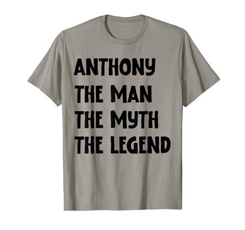 Anthony The Man The Myth The Legend Camiseta