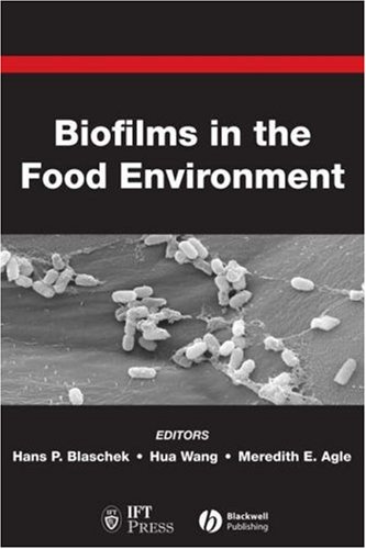 Biofilms in the Food Environment (Institute of Food Technologists Series)